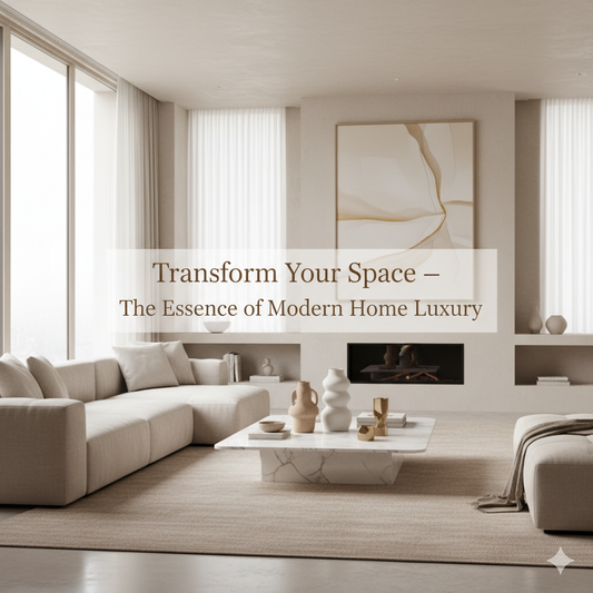 Transform Your Space: The Essence of Modern Home Luxury